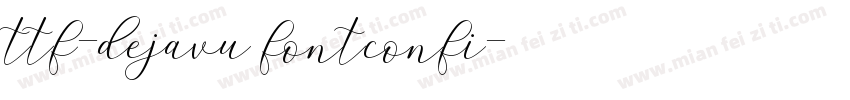 ttf-dejavu fontconfi字体转换